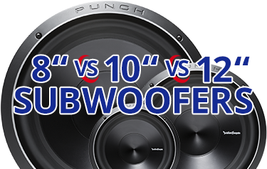8 Inch vs. 10 Inch vs. 12 Inch Subwoofers