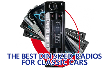 Best DIN Size Radios for Classic Cars