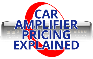Car Amplifier Pricing Explained